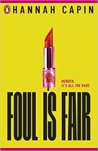 Cover of foul is fair by Hannah Capin a bold yellow cover featuring a sharp lipstick with a bloody fingerprint on it